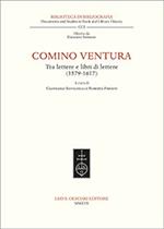 Comino Ventura tra lettere e libri di lettere (1579-1617)