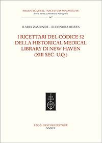 I ricettari del codice 52 della Historical Medical Library di New Haven (XIII sec. U.Q.) - Ilaria Zamuner,Eleonora Ruzza - copertina