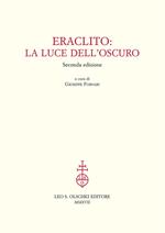 Eraclito. La luce dell'oscuro