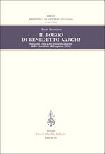 Il Boezio di Benedetto Varchi. Edizione critica del volgarizzamento della «Consolatio philosophiae» (1551)