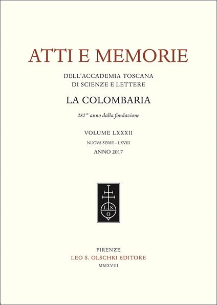 Atti e memorie dell'Accademia toscana di scienze e lettere «La Colombaria». Nuova serie. Vol. 82 - copertina