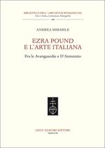 Ezra Pound e l’arte italiana. Fra le Avanguardie e D’Annunzio