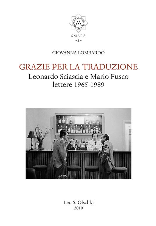 Grazie per la traduzione. Leonardo Sciascia e Mario Fusco. Lettere 1965-1989 - Giovanna Lombardo - copertina