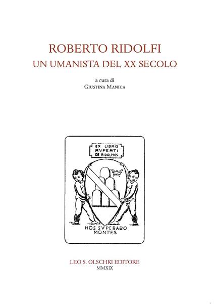 Roberto Ridolfi, un umanista del XX secolo. Convegno di Studi (24 novembre 2017) - copertina