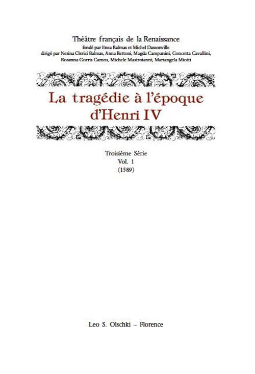 La tragédie à l'époque d'Henri IV. Serie 3ª. Vol. 1: (1589) - copertina