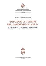 «Depurare le tenebre delli amorosi miei versi». La lirica di Girolamo Benivieni