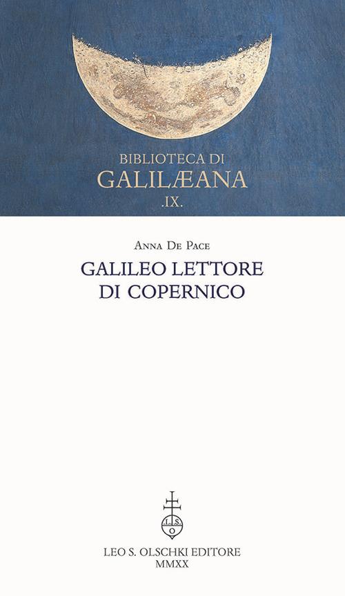 Galileo lettore di Copernico - Anna De Pace - copertina