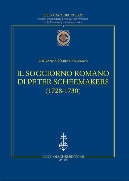 Il soggiorno romano di Peter Scheemakers (1728-1730) - Giovanna Perini Folesani - copertina