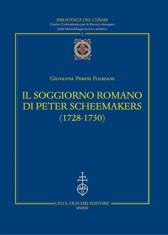 Il soggiorno romano di Peter Scheemakers (1728-1730) - Giovanna Perini Folesani - copertina