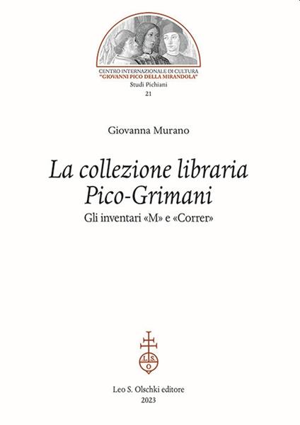 La collezione libraria Pico-Grimani. Gli inventari «M» e «Correr» - Giovanna Murano - copertina