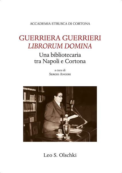 Guerriera Guerrieri «Librorum Domina». Una bibliotecaria tra Napoli e Cortona - copertina