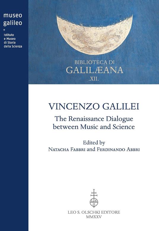 Vincenzo Galilei. The Renaissance dialogue between music and science. Ediz. bilingue - copertina