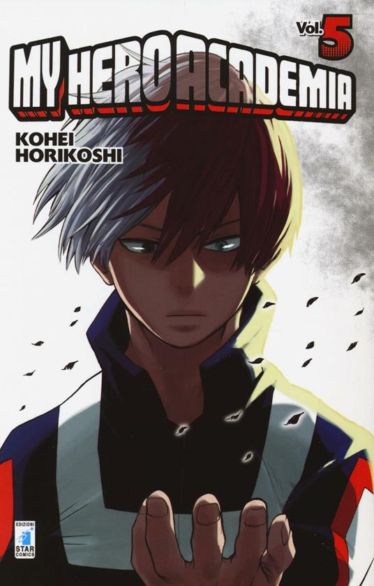 My Hero Academia. Vol. 5: Shoto Todoroki: Origin - Kohei Horikoshi - copertina