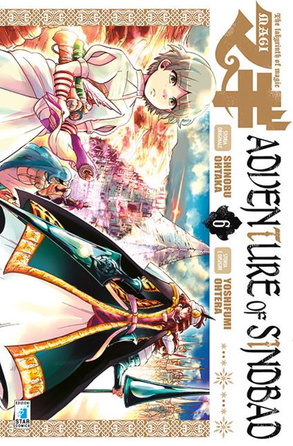 Magi. Adventure of Sindbad. Vol. 6 - Shinobu Ohtaka,Yoshifumi Ohtera - copertina