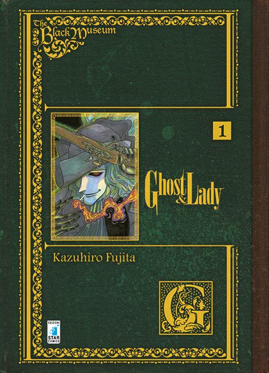 Ghost and Lady. The black museum. Vol. 1 - Kazuhiro Fujita - copertina
