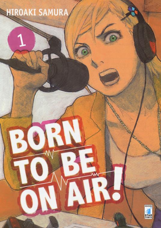 Born to be on air!. Vol. 1 - Hiroaki Samura - copertina