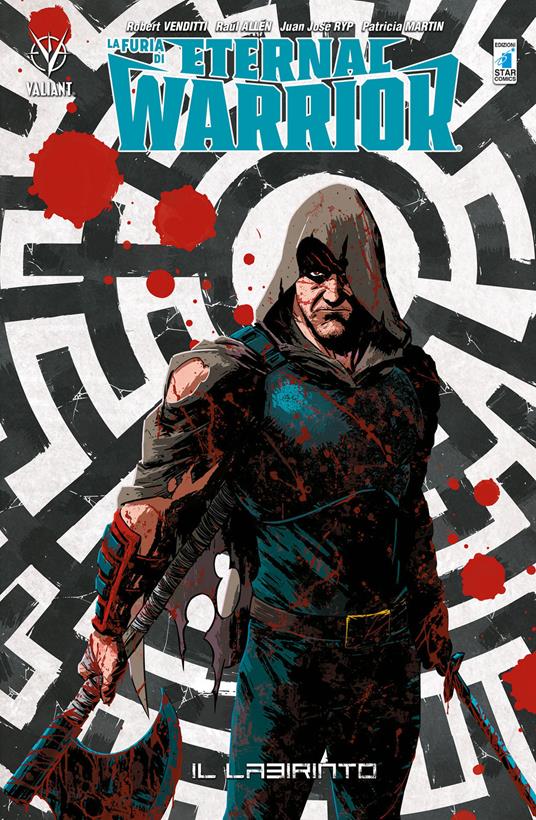 La furia di Eternal Warrior. Vol. 2: Il labirinto - Robert Venditti,Raúl Allén,Patricia Martin - copertina