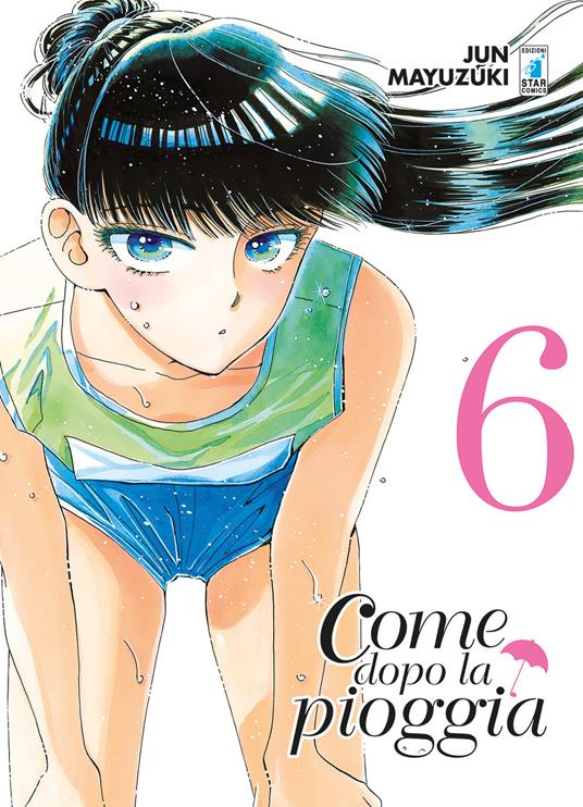 Come dopo la pioggia. Vol. 6 - Jun Mayuzuki - copertina