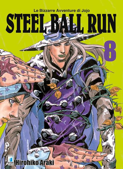 Steel ball run. Le bizzarre avventure di Jojo. Vol. 8 - Hirohiko Araki - copertina