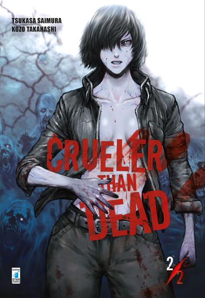 Crueler than dead. Vol. 2 - Tsukasa Saimura,Kozo Takahashi - copertina