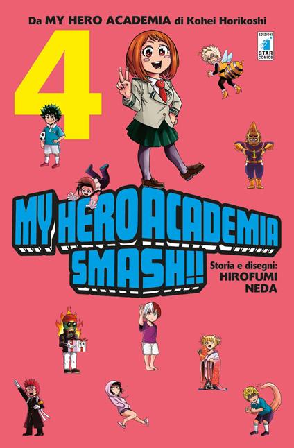 My Hero Academia Smash!!. Vol. 4 - Kohei Horikoshi,Hirofumi Neda - copertina