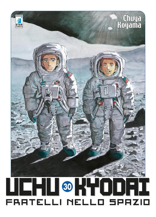 Uchu Kyodai. Fratelli nello spazio. Vol. 30 - Chuya Koyama - copertina