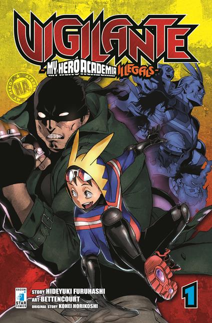 Vigilante. My Hero Academia illegals. Vol. 1 - Kohei Horikoshi,Hideyuki Furuhashi - copertina
