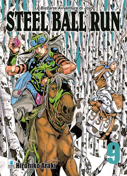 Steel ball run. Le bizzarre avventure di Jojo. Vol. 9 - Hirohiko Araki - copertina