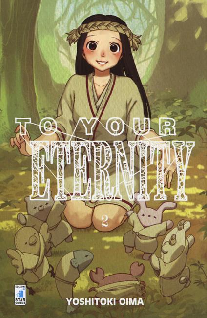 To your eternity. Vol. 2 - Yoshitoki Oima - copertina