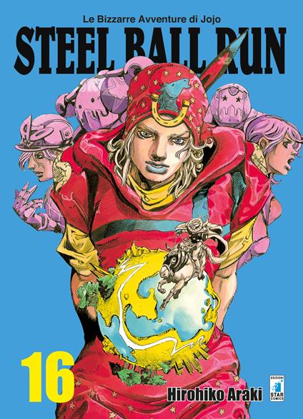Steel ball run. Le bizzarre avventure di Jojo. Vol. 16 - Hirohiko Araki - copertina