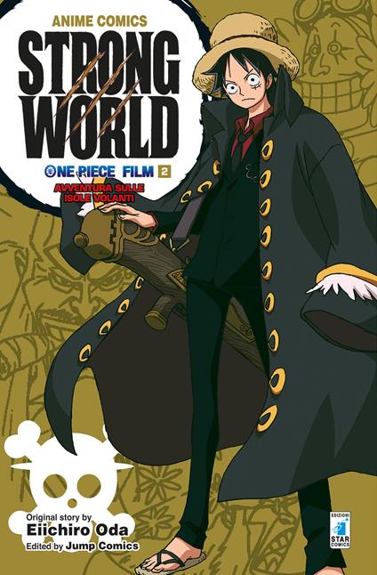One piece film Strong world. Anime comics. Vol. 2 - Eiichiro Oda - copertina