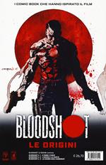 Bloodshot. Le origini. Vol. 1-2-3: A ferro e fuoco-L'ascesa e la caduta-La guerra degli Harbinger