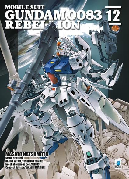 Rebellion. Mobile suit Gundam 0083. Vol. 12 - Masato Natsumoto,Hajime Yatate,Yoshiyuki Tomino - copertina