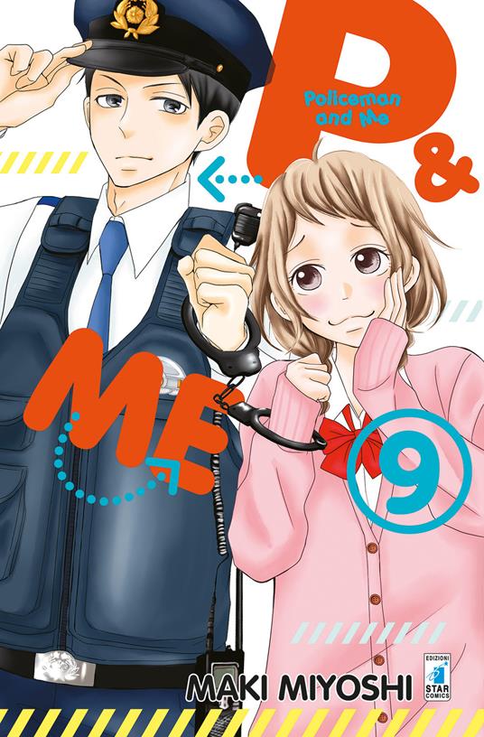 P&me. Policeman and me. Vol. 9 - Maki Miyoshi - copertina
