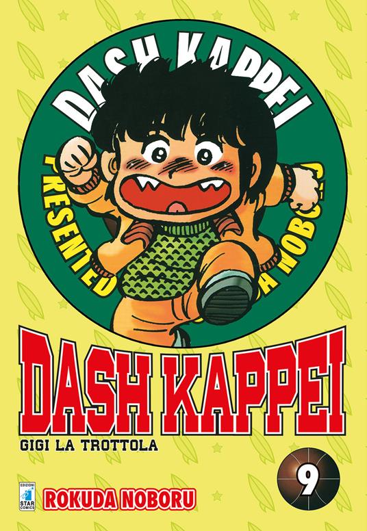 Dash Kappei. Gigi la trottola. Vol. 9 - Rokuda Noboru - copertina