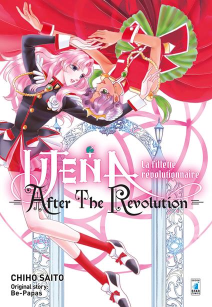After the revolution. Utena. La fillette révolutionnaire - Chiho Saito,Be-Papas - copertina