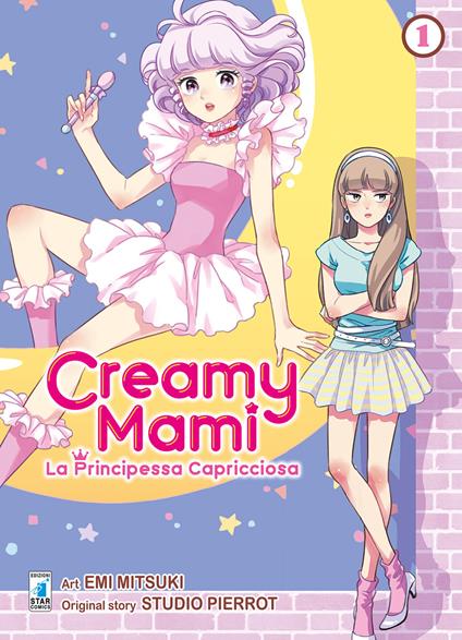 Creamy mami. La principessa capricciosa. Vol. 1 - Emi Mitsuki - copertina