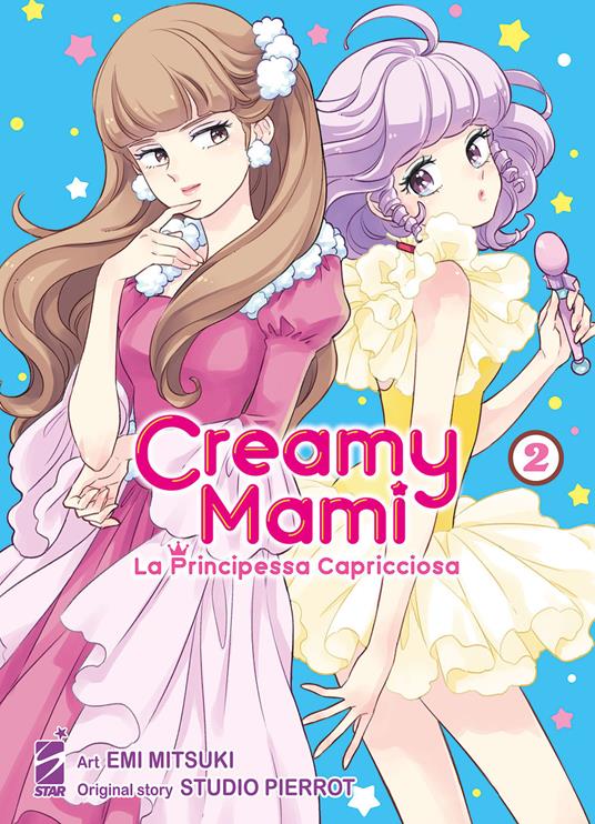 Creamy mami. La principessa capricciosa. Vol. 2 - Emi Mitsuki - copertina