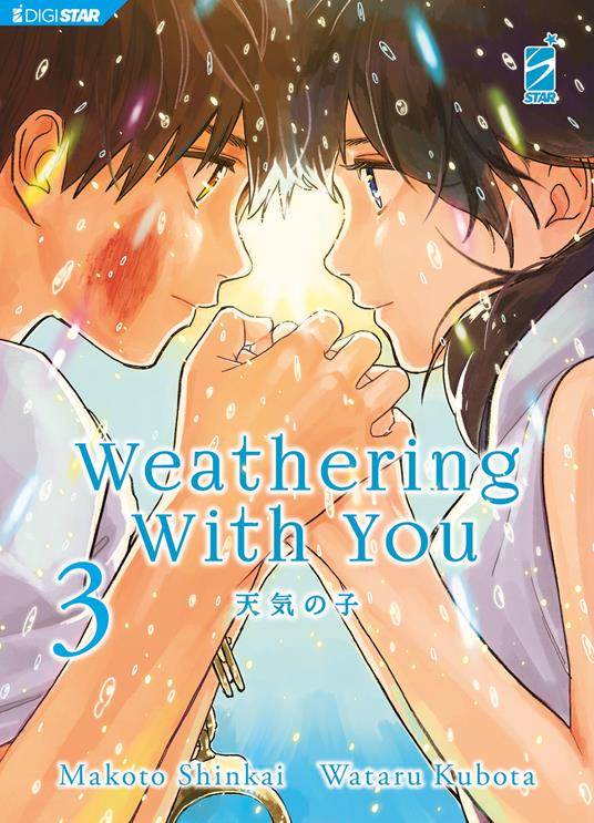 Weathering with you. Vol. 3 - Makoto Shinkai,Wataru Kubota,Ernesto Cellie,Chieko Toba - ebook