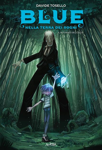 Blue nella terra dei sogni. Vol. 3: Il ritorno del cieco - Davide Tosello - copertina