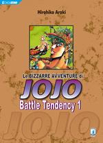 Battle tendency. Le bizzarre avventure di Jojo. Vol. 1