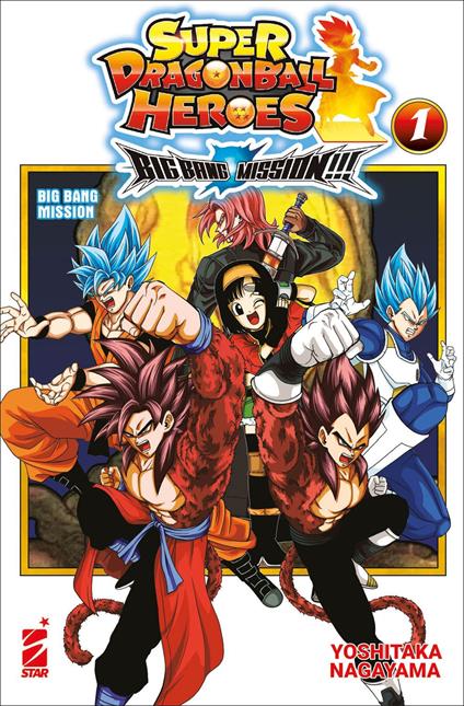Big bang mission!!! Super dragon ball heroes. Vol. 1: Big bang mission - Yoshitaka Nagayama - copertina