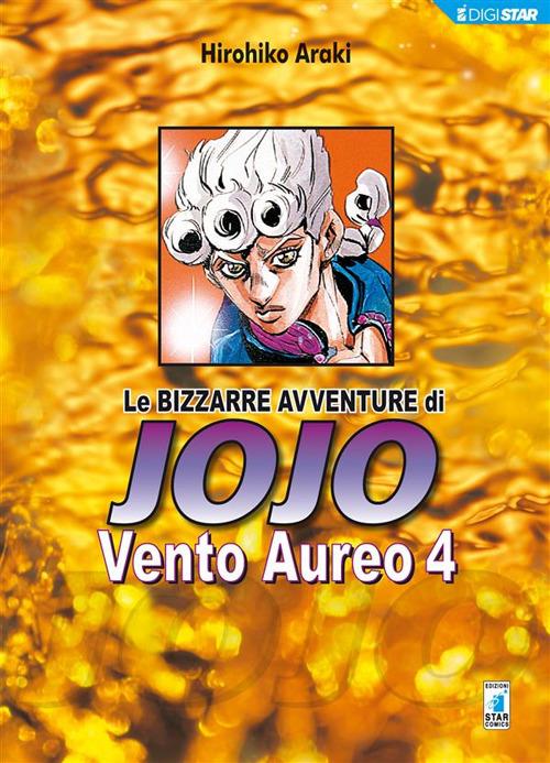 Le bizzarre avventure di Jojo – Vento Aureo 4 - Hirohiko Araki - ebook