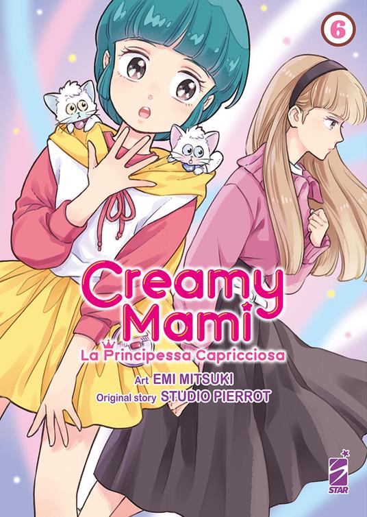 Creamy mami. La principessa capricciosa. Vol. 6 - Emi Mitsuki - copertina