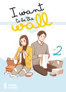 Libro I want to be the wall. Vol. 2 Honami Shirono