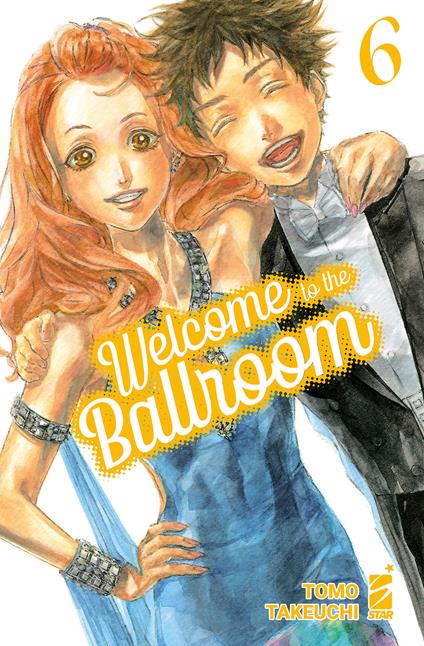 Welcome to the ballroom. Vol. 6 - Tomo Takeuchi - copertina