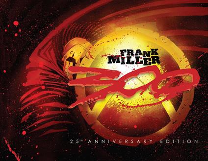 300. Ediz. 25° anniversario - Frank Miller - copertina