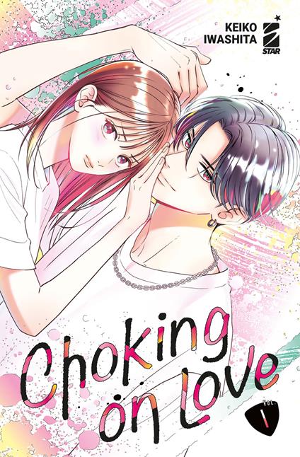 Choking on love. Vol. 1 - Keiko Iwashita - copertina