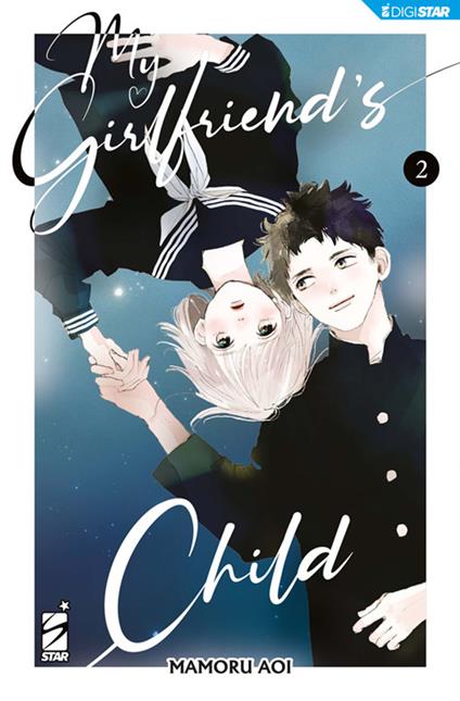 My girlfriend's child. Vol. 2 - Mamoru Aoi - ebook