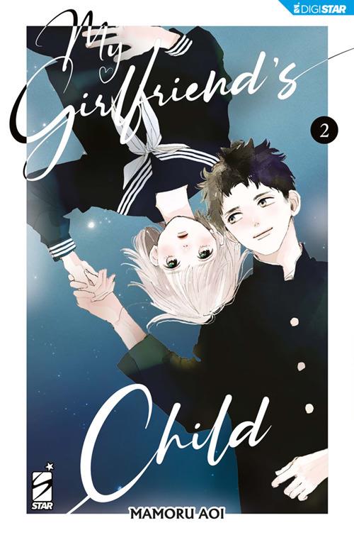 My girlfriend's child. Vol. 2 - Mamoru Aoi - ebook